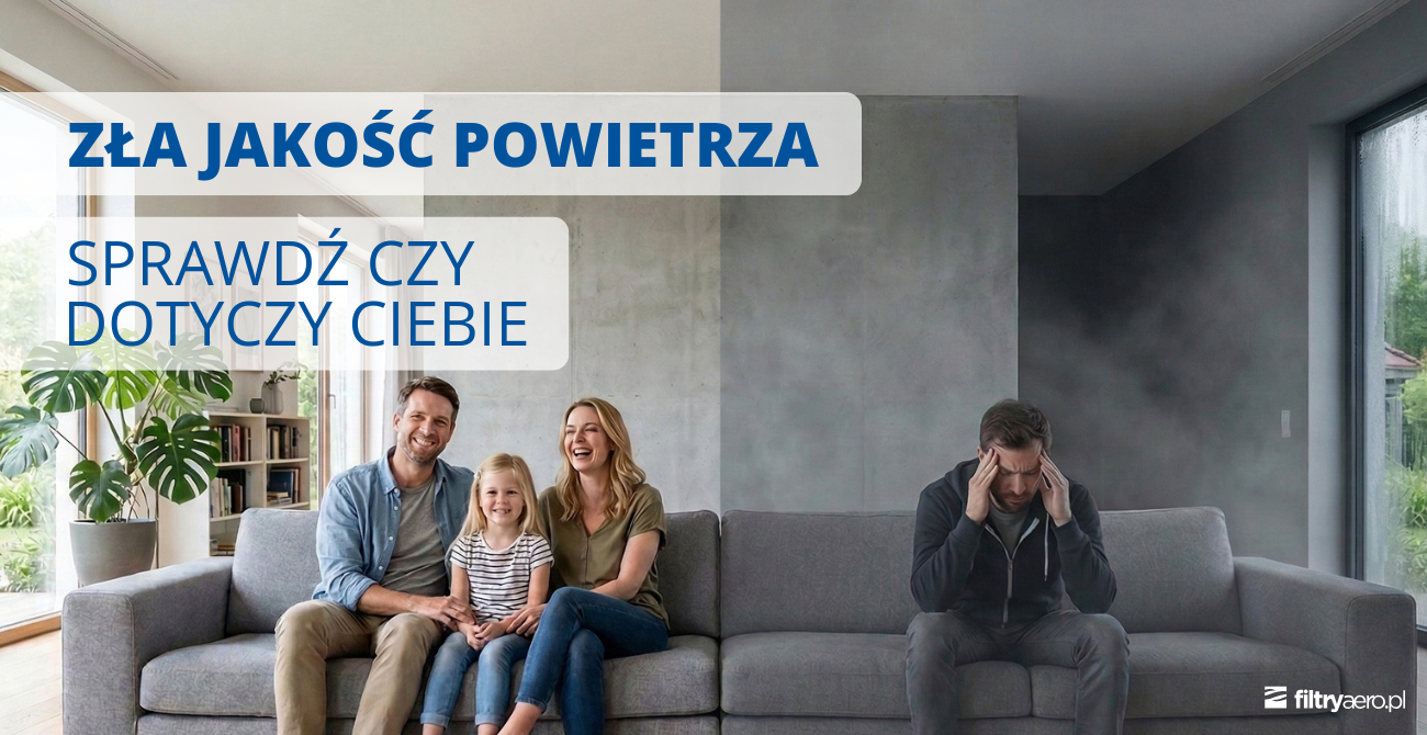 Grafika przedstawiająca rodzinę siedzącą na kanapie w jasnym salonie oraz mężczyznę po drugiej stronie, który wygląda na zmęczonego i zestresowanego. Na grafice widoczny jest napis: „Zła jakość powietrza – sprawdź czy dotyczy Ciebie”.