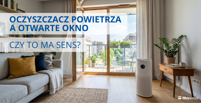 Oczyszczacz powietrza przy otwartym oknie w salonie – czy to ma sens.